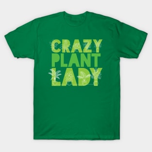 Crazy Plant Lady - green design T-Shirt